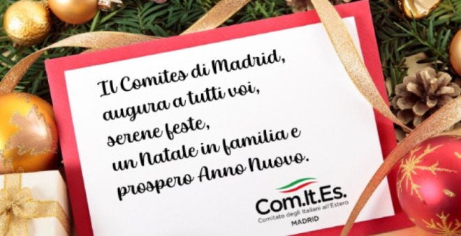 Calorosi Auguri, in occasione delle festivit&agrave; Natalizie, alla comunit&agrave; italiana e agli amici del Comites di Madrid.